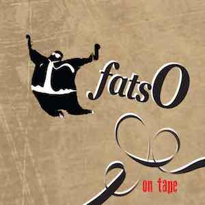 Fatso - On Tape.jpeg